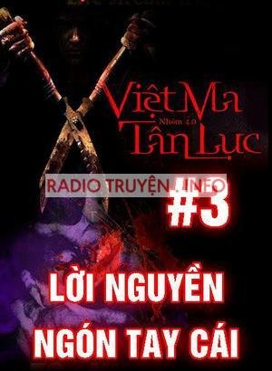 Việt ma tân lục 3 : Lời nguyền ngón tay cái