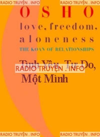 Tình Yêu, Tự Do, Một Mình