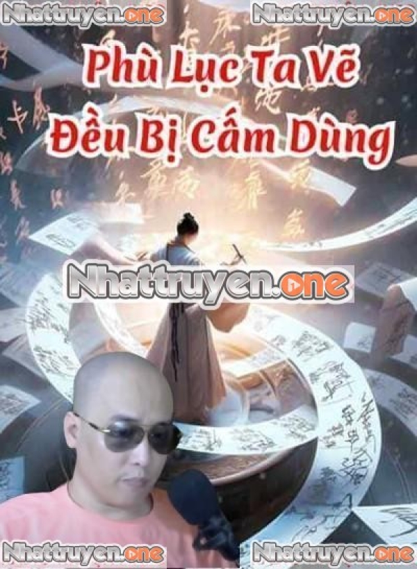 Phù Lục Ta Vẽ Đều Bị Cấm Dùng